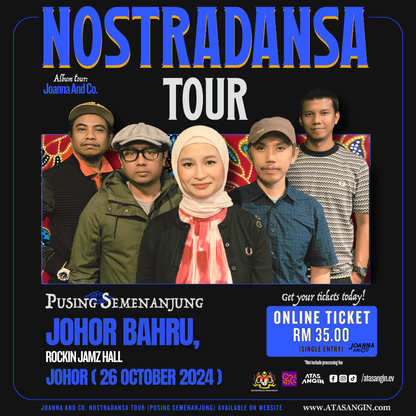 JOANNA AND CO. NOSTRADANSA TOUR - PUSING SEMENANJUNG