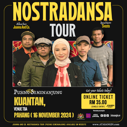 JOANNA AND CO. NOSTRADANSA TOUR - PUSING SEMENANJUNG