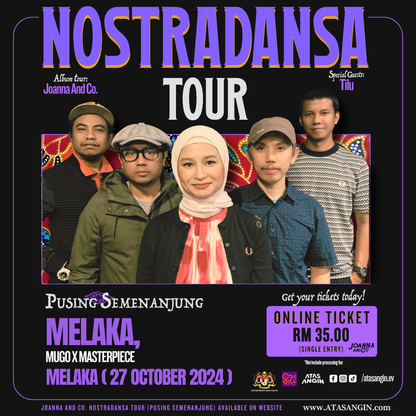 JOANNA AND CO. NOSTRADANSA TOUR - PUSING SEMENANJUNG